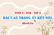 Bài 7.45 trang 57 Toán 8 Kết nối tri thức Tập 2